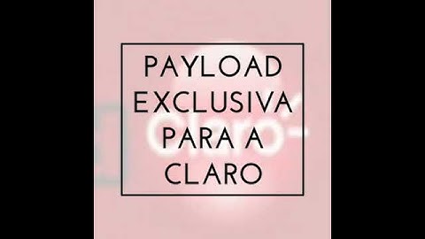 Payload exclusiva para a Claro