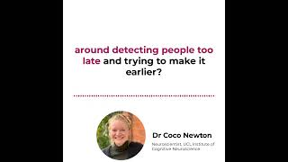 Dr Coco Newton on detecting dementia earlier and the need for better public awareness
