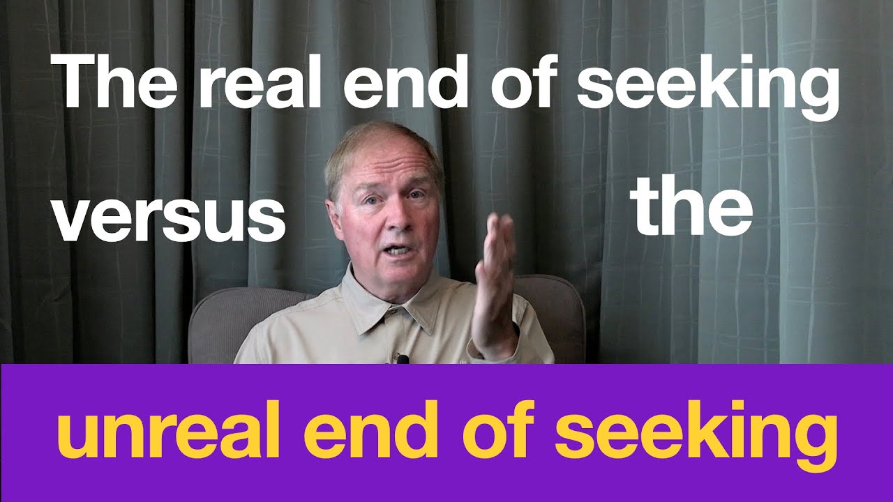 Nonduality 21 The end of seeking—hoax or reality? YouTube