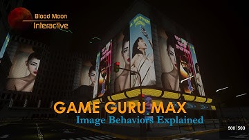 GameGuru Max Tutorial - Image Behaviors Explained