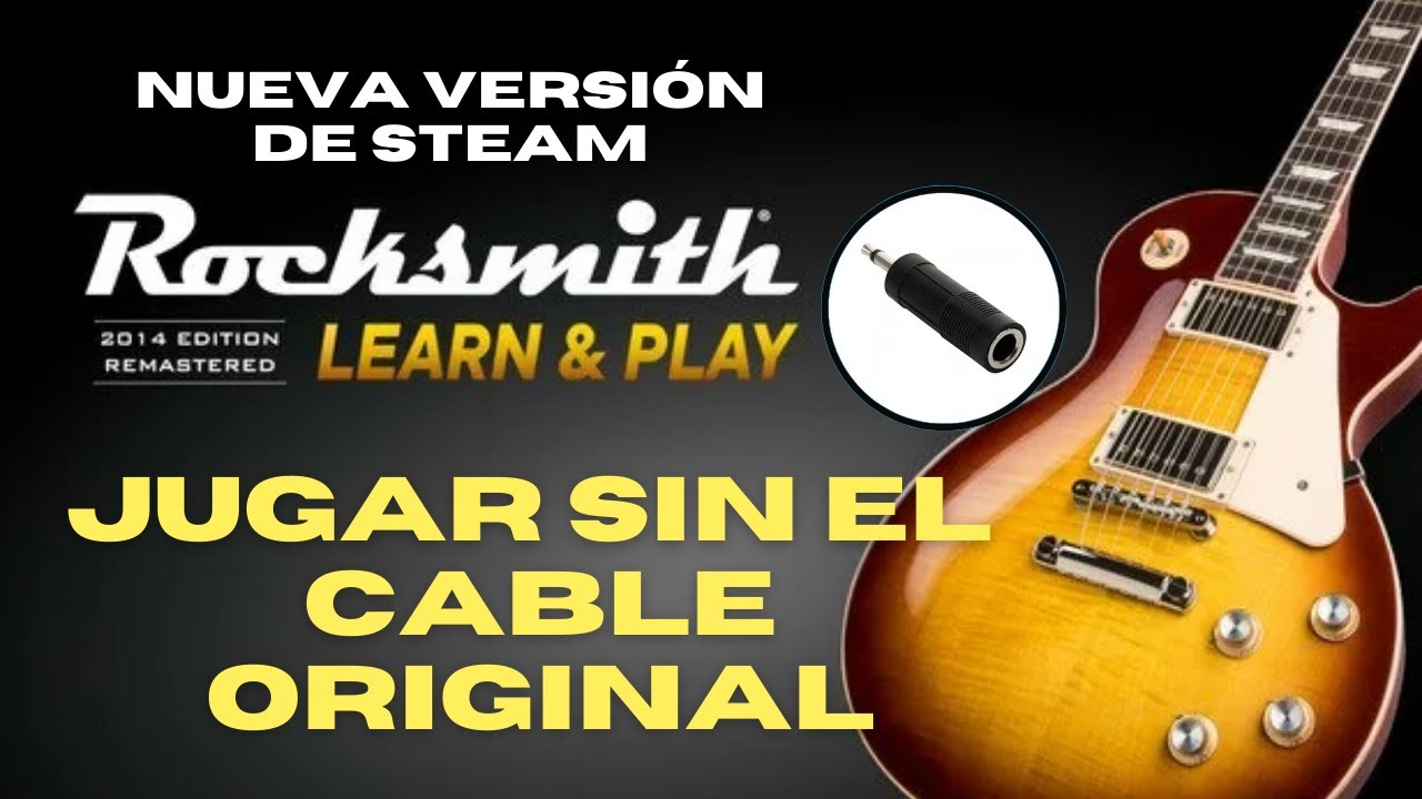 Como jugar ROCKSMITH 2014 sin el CABLE ORIGINAL e instalar CANCIONES ...