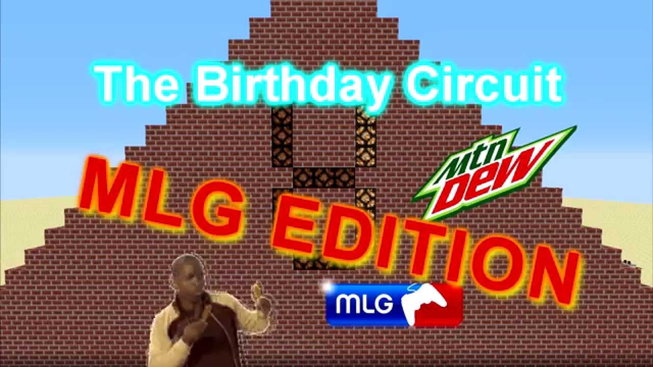 PLTW The Birthday circuit MLG version