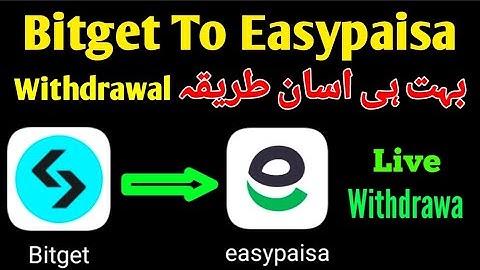 How to withdraw money from Bitget to EasyPaisa in Pakistan / bitget to easypaisa transfer