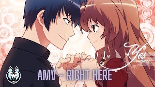 Toradora【AMV】- Right Here [REMASTERED]