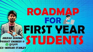 Roadmap For First Year Students To Get Good Paying Job L Anurag Sharma Se 2- Gojek