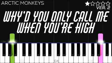Arctic Monkeys - Why'd You Only Call Me When You're High? | EASY Piano Tutorial