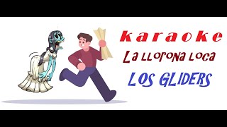 Karaoke La llorona loca - Los Gliders
