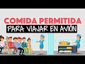 ¿Qué comida puedo subir al avión? ¿Con qué alimentos puedo viajar?