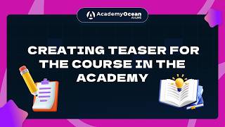 How to Make a Course Preview in the Academy Using Teaser Function in AcademyOcean LMS  | Tutorial