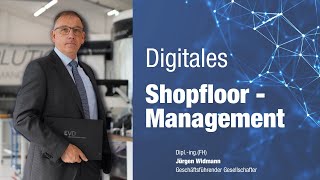 digitales Shopfloor-Management - Produktionssteuerung am Puls der Fertigung