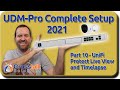 10 - UniFi Protect Live View and Timelapse - UDM-Pro Complete Setup 2021