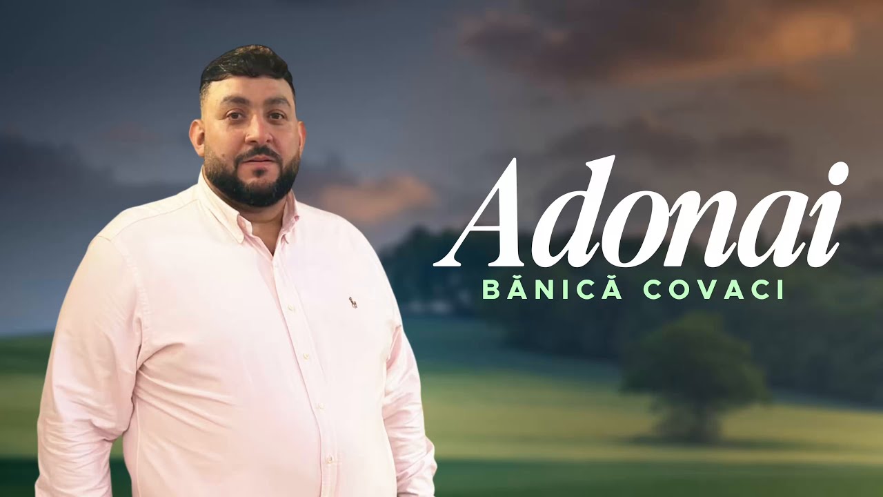Banica Covaci / ADONAI / video official 2025