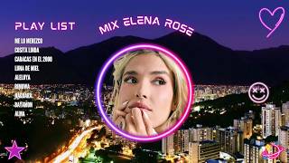 ELENA ROSE Mix 2026 🎵La Niña de Caracas: Éxitos y Sentimiento | Q'WAY MUSIC!