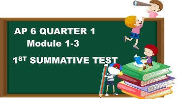 AP 6 QUARTER 1  SUMMATIVE TEST MODULE 1- 3