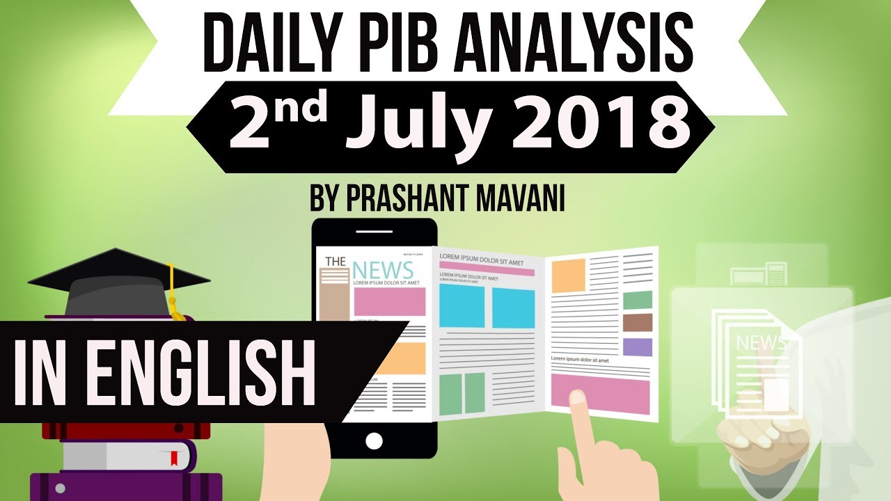 English 2 July 2018 - PIB - Press Information Bureau news analysis for UPSC IAS UPPCS MPPCS SSC IBPS