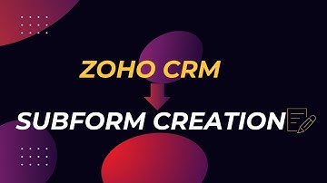How to Create Subform in Zoho CRM