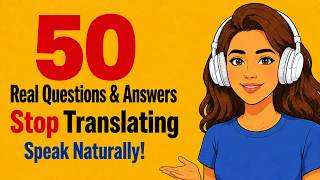 50 English Questions & Answers to Stop Translating and Speak Naturally | Shadowing Practice A2-B1