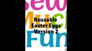 Beginner Sewing Upgrade: Stronger Reusable Fabric Easter Eggs with Batting