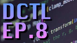 DCTL Tutorial Ep 8 | Other DCTL Features - Headers, Define, Constant, LUTs