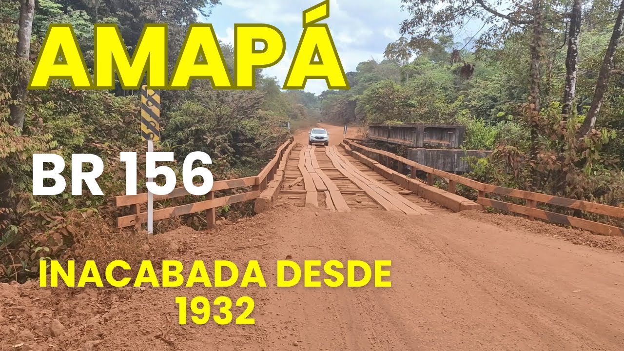 Amapá conhecendo a Rodovia BR 156  Laranjal do Jari a Oiapoque