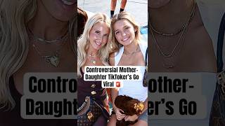 Controversial Mother-Daughter TikToker's Go Viral #shorts #ElleighGrace #MomAndDaughter