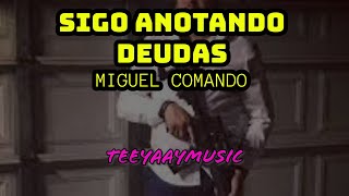 Miguel Comando - Sigo Anotando Deudas