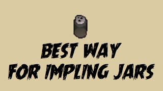 Best Method for getting Impling Jars