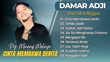 Damar Adji - CINTA MEMBAWA DERITA - TERLALU SADIS | MUSIC LIVE POP REGGAE TERPOPULER 2025