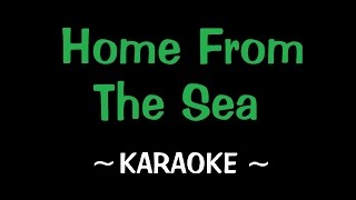 Home From the Sea - Karaoke