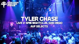 Tyler Chase Live DJ Set @ Spin Nightclub, San Diego (AUF Selects)