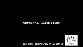 The difference between Microsoft GS Wavetable Synth and Sound Blaster - Limp Bizkit - Rollin The difference between Microsoft GS Wavetable Synth and Sound Blaster - Limp Bizkit - Rollin