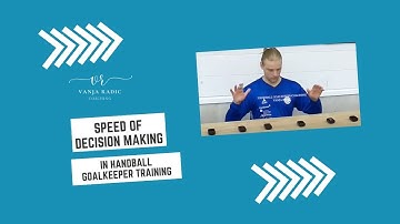 Speed of Decision Making in Handball Goalkeeper Training