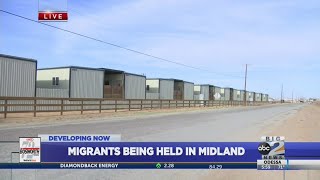Migrants being held in Midland