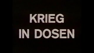 Krieg in Dosen 1989 Doku Deutsch