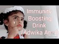 Immunity boosting drink prepared by adwika arun