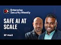 Safe AI at scale, what happens after initial access, and the weekly enterprise news - ESW #463