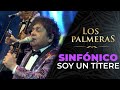 Los Palmeras y la Sinfónica de Santa Fe - Soy un Títere