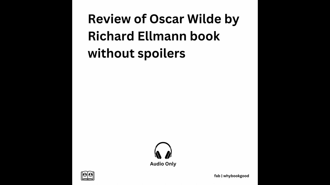 Review of Oscar Wilde by Richard Ellmann book without spoilers