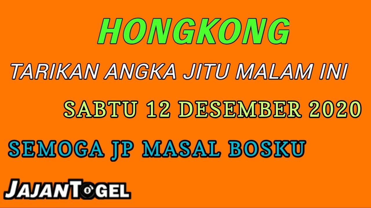Prediksi Hk Sabtu 12 Desember 2020 Bocoran Hk Hari Ini Tarikan Jitu Hk Rumus Jitu Hk Youtube