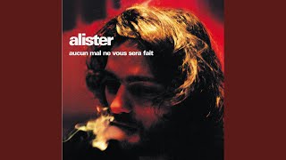 Video thumbnail of "Alister - 7 heures du matin"