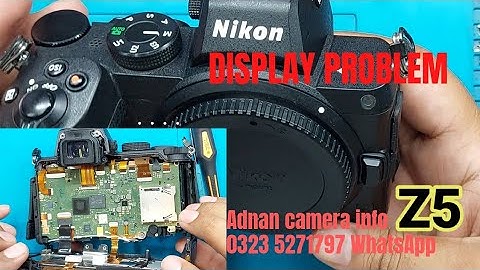 NIKON Z 5 ||NIKON Z5 LCD DISPLAY PROBLEM || NIKON LCD FLEX REPLACEMENT || ADNAN CAMERA INFO