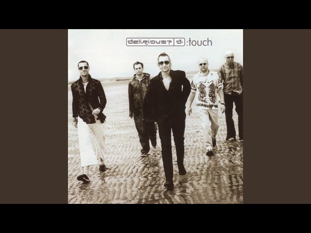 Delirious - Touch