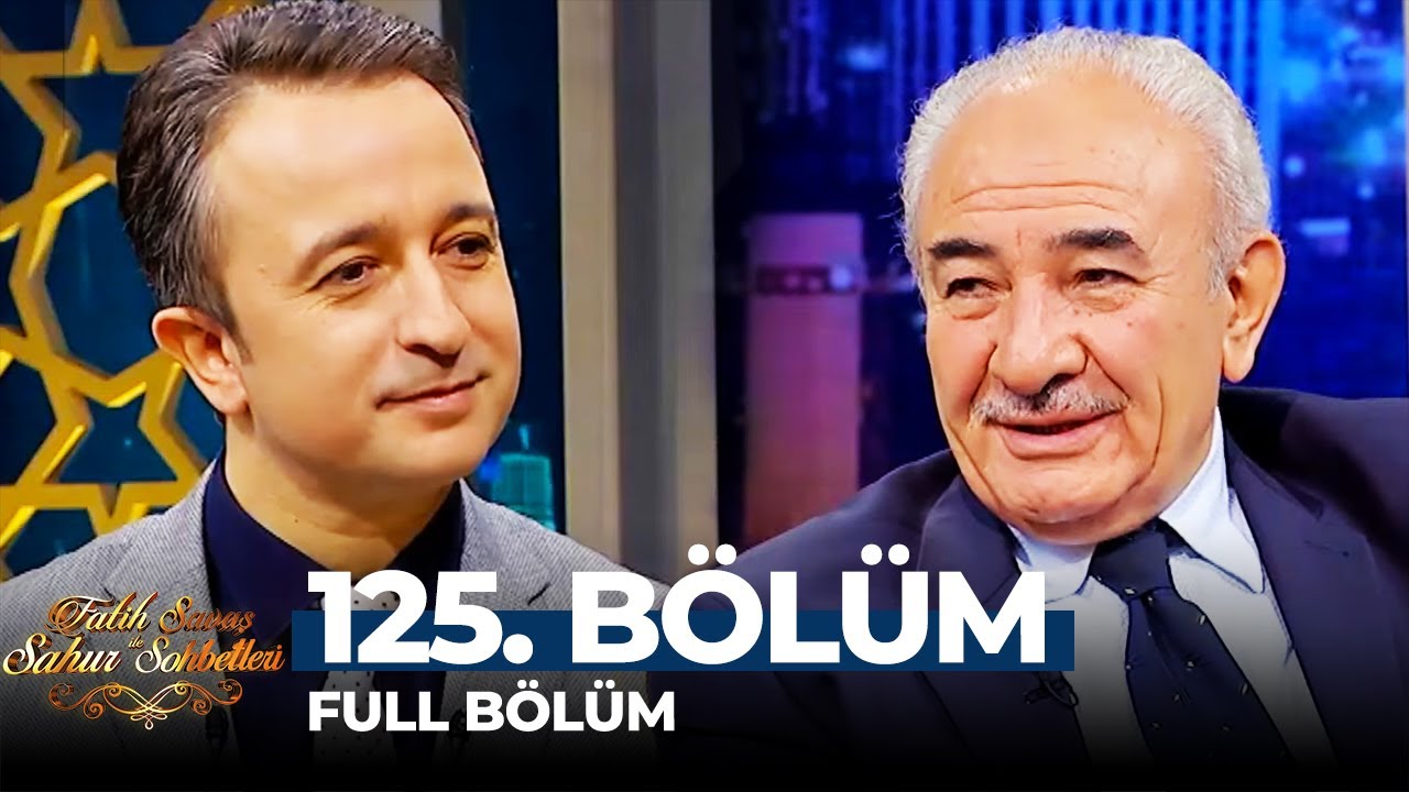 Fatih Savaş ile Sahur Sohbetleri 125. Bölüm | Vehbi Vakkasoğlu