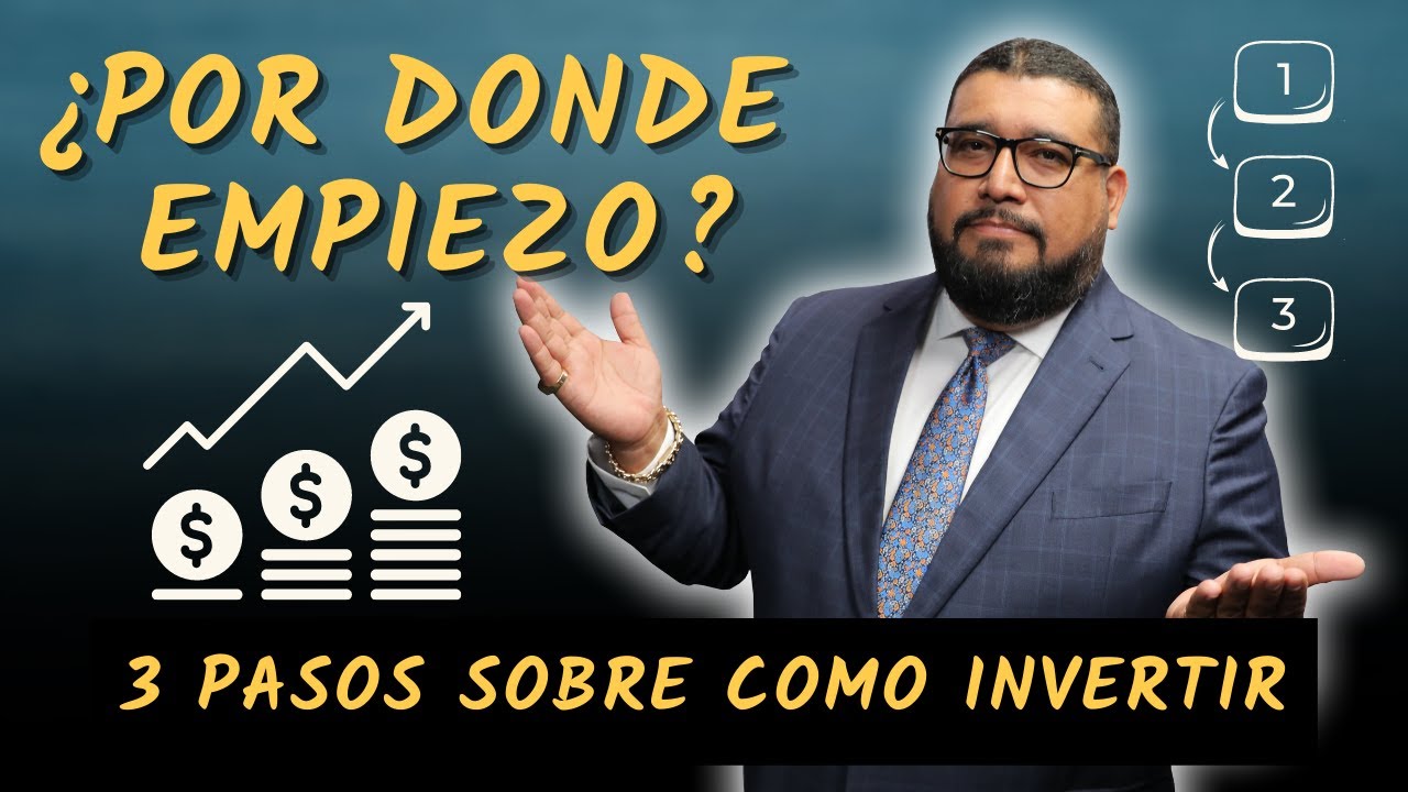 ¿Por dónde empiezo? | 3 pasos sobre como invertir