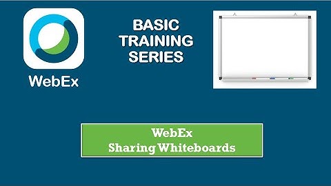 WebEx Training: Sharing Whiteboards