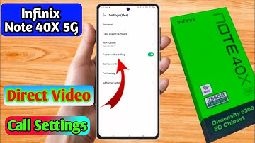 how to direct video call in infinix note 40x 5g, infinix note 40x 5g direct video call settings