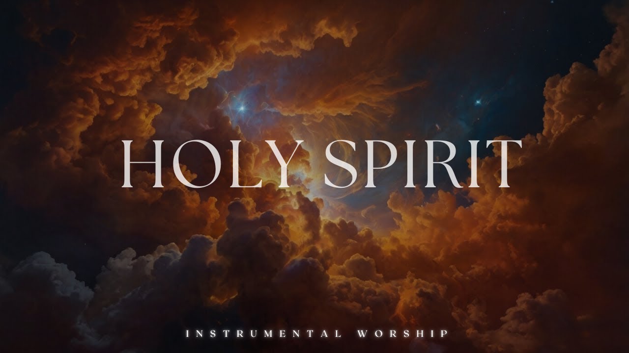 HOLY SPIRIT | Soaking worship instrumental | Prayer and Devotional ...