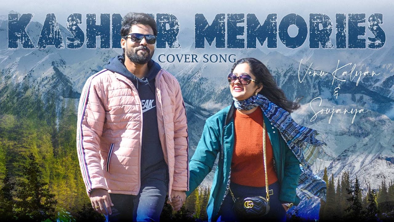 Na Roja Nuvve   Cover Song  Kashmir Memories  Venu Kalyan  Soujanya  Kushi Songs