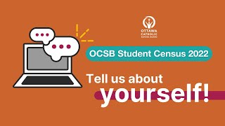 OCSB Student Census 2022 - Tell us about yourself!
