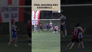 Final maçında kiev karambolü 😅 #futbol #football #primeleague #soccer #pmlig